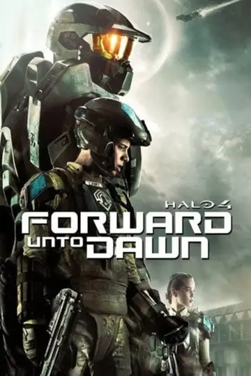 Постер до серіалу "Halo 4: Forward Unto Dawn" #1468036