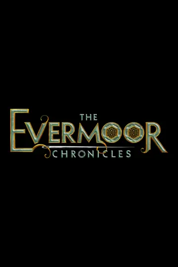 Постер до серіалу "The Evermoor Chronicles" #1427791