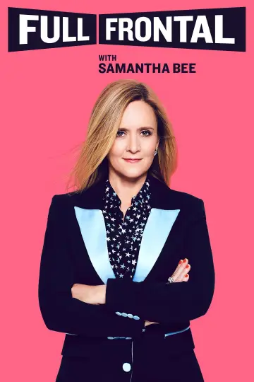 Постер к сериалу "Full Frontal with Samantha Bee" #1351799