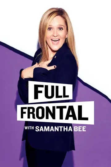 Постер к сериалу "Full Frontal with Samantha Bee" #1351801