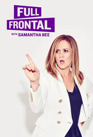 Постер к сериалу "Full Frontal with Samantha Bee" #1351811