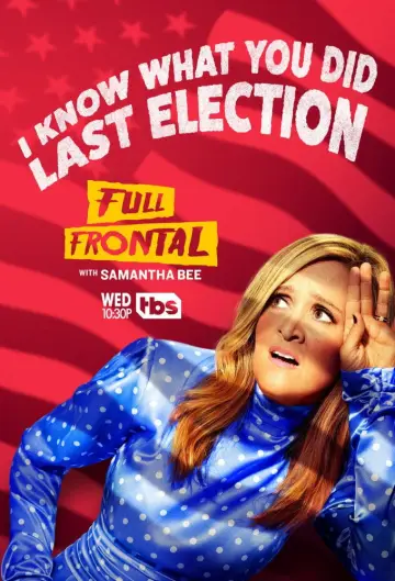 Постер к сериалу "Full Frontal with Samantha Bee" #1351814