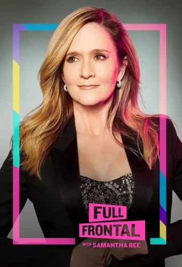 Постер до серіалу "Full Frontal with Samantha Bee" #1691201