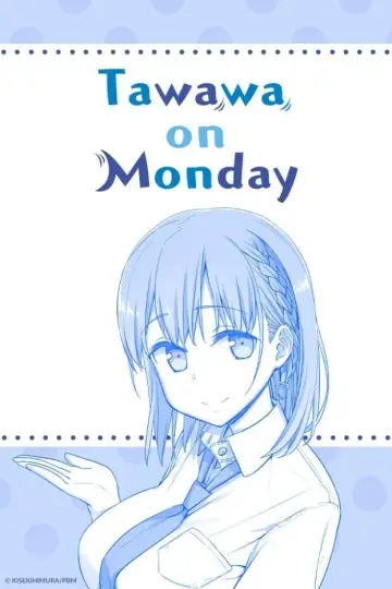 月曜日のたわわ постер