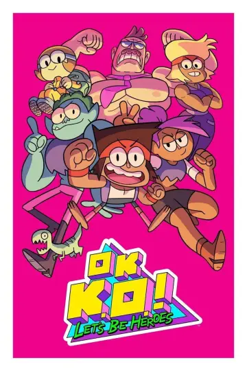 Постер до серіалу "OK K.O.! Let