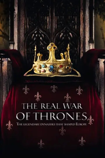 La Guerre des trônes, la véritable histoire de l'Europe (2017)
