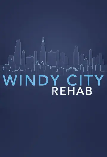 Постер до серіалу "Windy City Rehab" #1510323