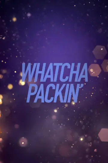 Постер к сериалу "Whatcha Packin