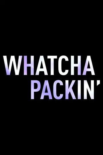 Постер к сериалу "Whatcha Packin