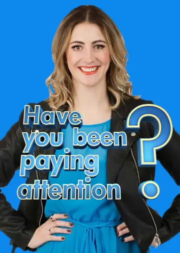 Have You Been Paying Attention? постер