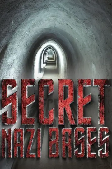 Secret Nazi Bases постер