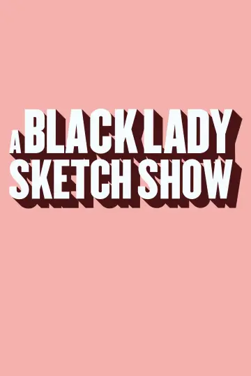 Постер до серіалу "A Black Lady Sketch Show" #1657851