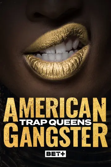 Постер до серіалу "American Gangster: Trap Queens" #1604359