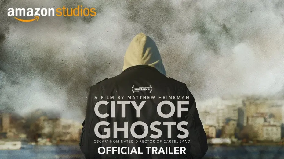 Відео до фільму City of Ghosts | City of Ghosts – Official US Trailer | Amazon Studios