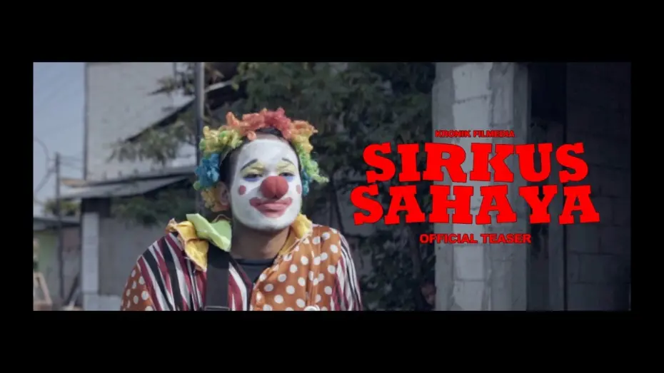 Відео до фільму Sirkus Sahaya | Sirkus Sahaya | Official Short Film Teaser