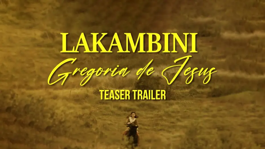Відео до фільму Lakambini, Gregoria de Jesus | Lakambini Gregoria de Jesus Teaser Trailer