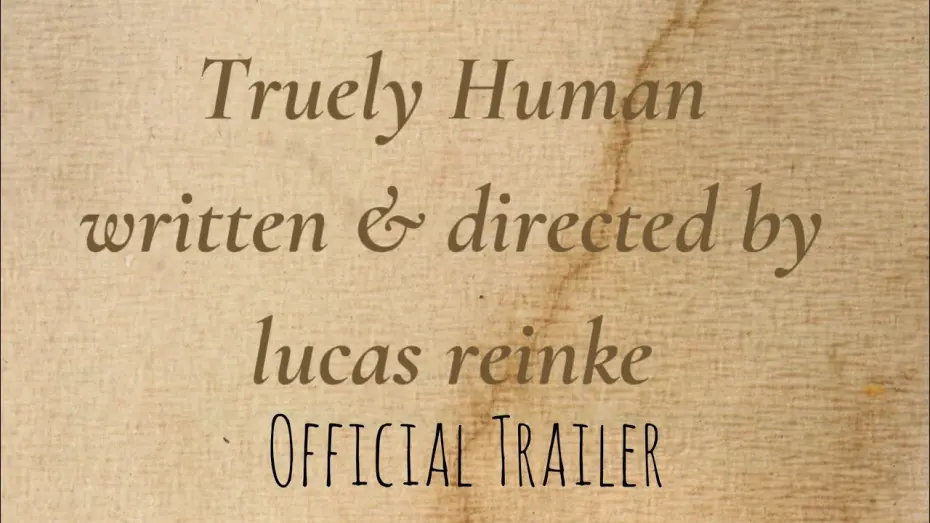 Відео до фільму Truely Human | Truely Human (Official Trailer)