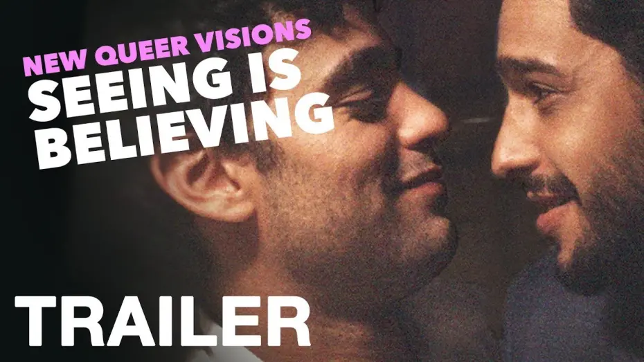 Відео до фільму New Queer Visions: Seeing is Believing | NEW QUEER VISIONS: SEEING IS BELIEVING - Official Trailer