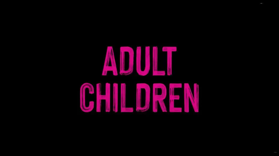 Відео до фільму Adult Children | Adult Children - Trailer
