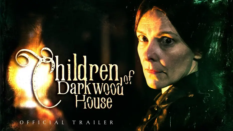 Відео до фільму Children of Darkwood House | CHILDREN OF DARKWOOD HOUSE - Victorian Horror Movie Official Trailer | HD