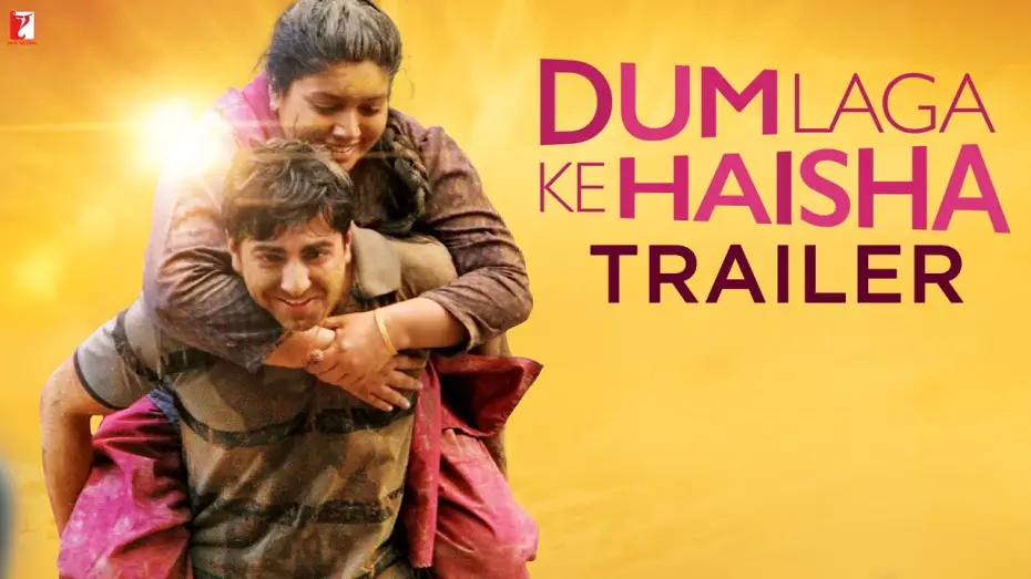 Відео до фільму Dum Laga Ke Haisha | Dum Laga Ke Haisha | Official Trailer | Ayushmann Khurrana | Bhumi Pednekar | Sharat Katariya