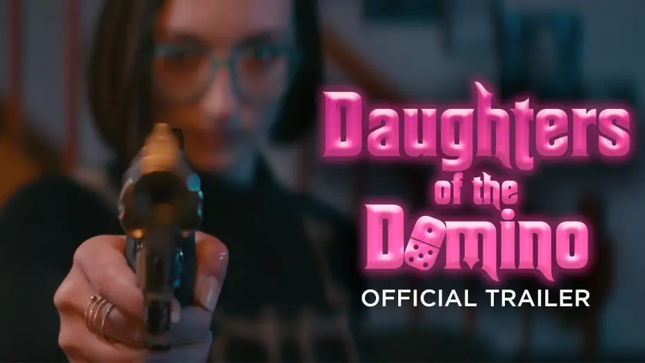 Відео до фільму The Daughters of the Domino | Official Trailer
