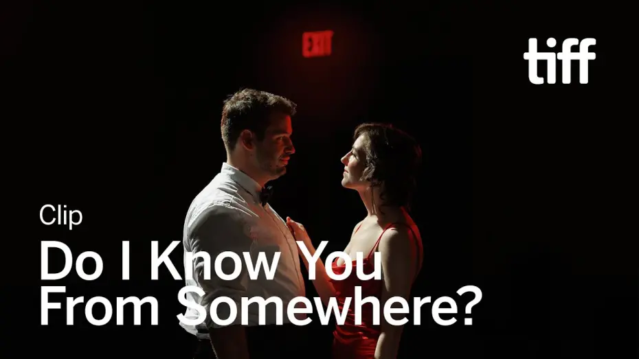 Відео до фільму Do I Know You From Somewhere? | DO I KNOW YOU FROM SOMEWHERE Clip | TIFF 2024