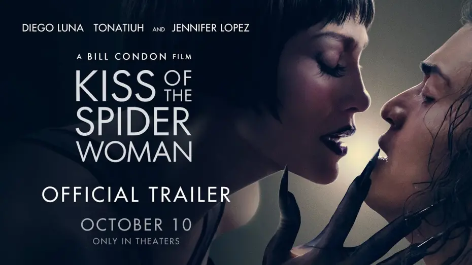 Відео до фільму Kiss of the Spider Woman | Official Trailer
