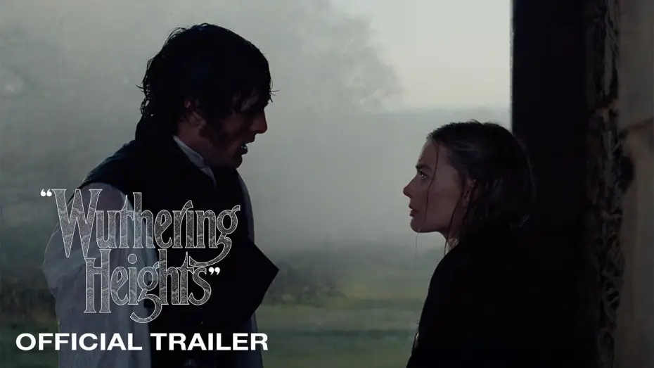 Відео до фільму "Wuthering Heights" | Official Trailer