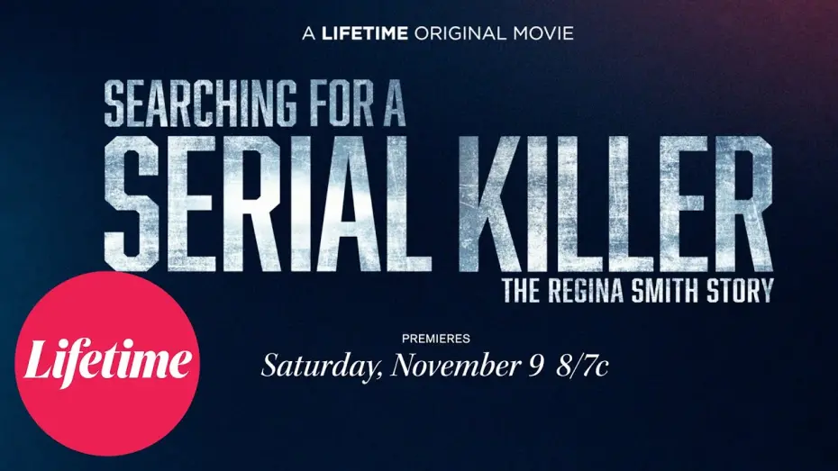 Відео до фільму Searching for a Serial Killer: The Regina Smith Story | Official Trailer | Searching for a Serial Killer: The Regina Smith Story | Lifetime