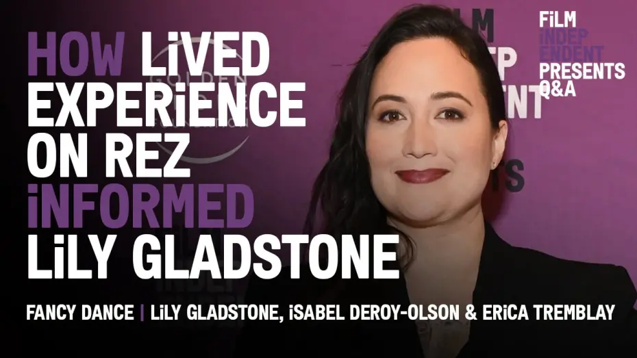Відео до фільму Церемоніальний танець | How Lily Gladstone’s Lived Experience on Reservation informed ‘Fancy Dance’