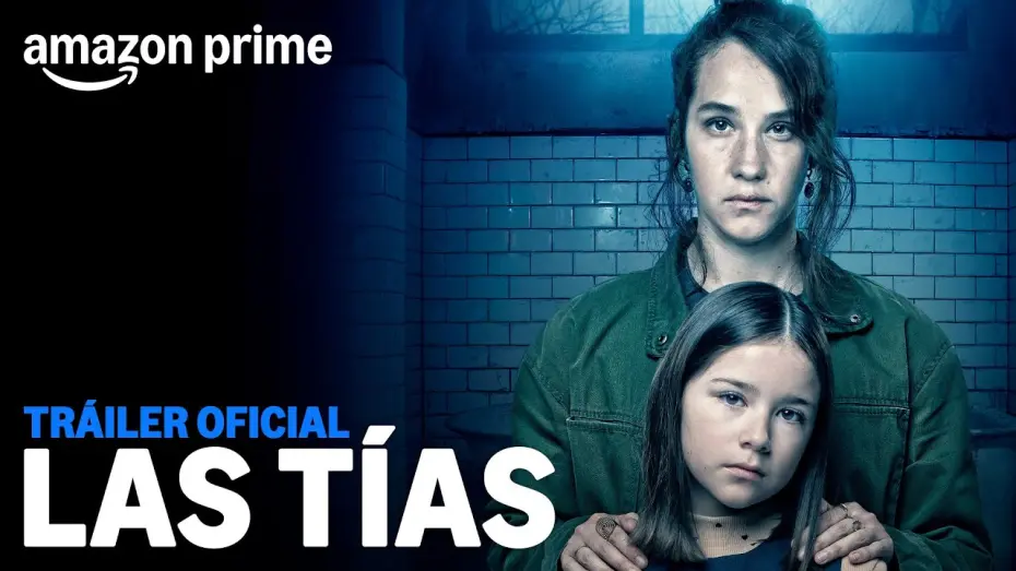 Відео до фільму The Aunts | Las Tías - Tráiler Oficial | Amazon Prime