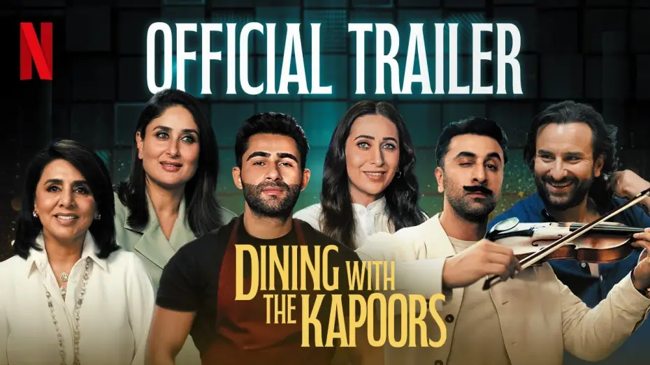 Відео до фільму Dining with the Kapoors | Dining With The Kapoors | Trailer | Ranbir Kapoor, Kareena Kapoor, Karisma Kapoor | Netflix