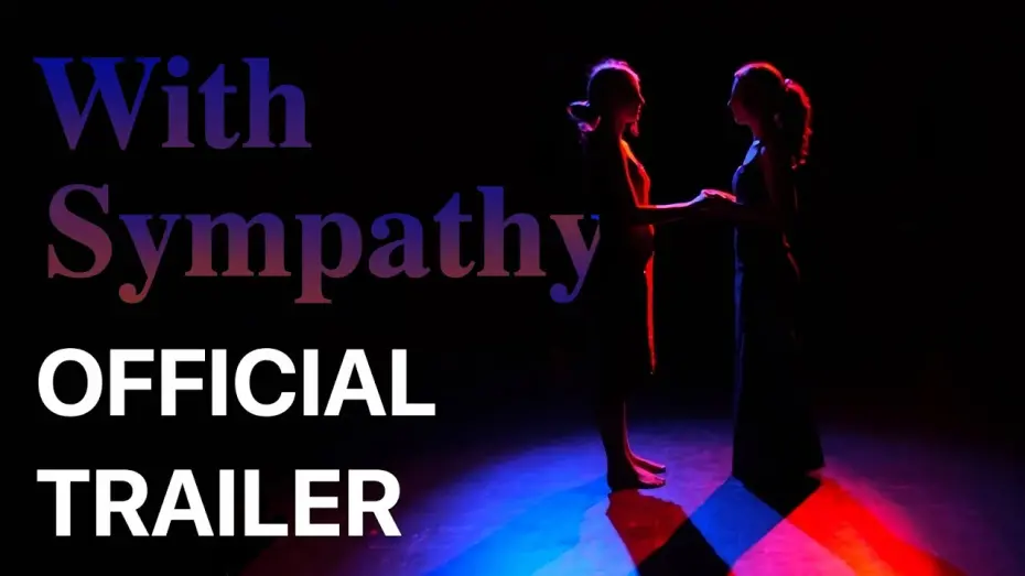 Відео до фільму With Sympathy | With Sympathy | OFFICIAL TRAILER