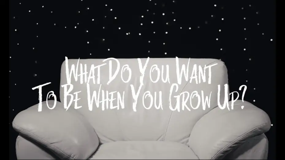 Відео до фільму What Do You Want To Be When You Grow Up? | What Do You Want To Be When You Grow Up? OFFICIAL TRAILER