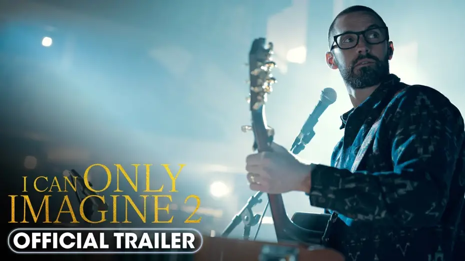 Відео до фільму I Can Only Imagine 2 | Official Trailer
