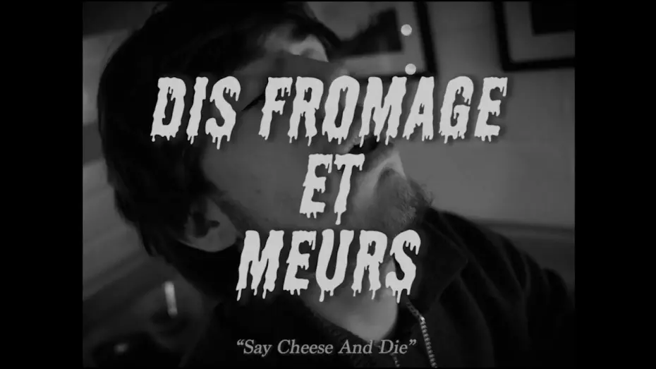 Відео до фільму Dis Fromage et Meurs | Dis Fromage Et Meurs
