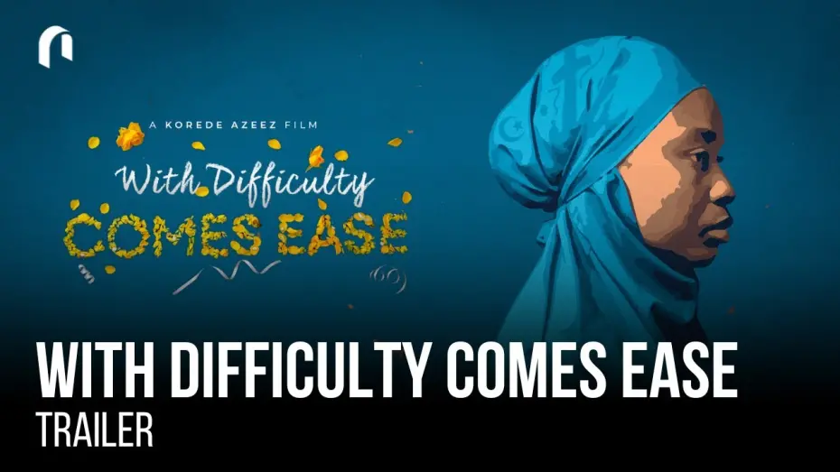 Відео до фільму With Difficulty Comes Ease | With Difficulty Comes Ease Official Trailer