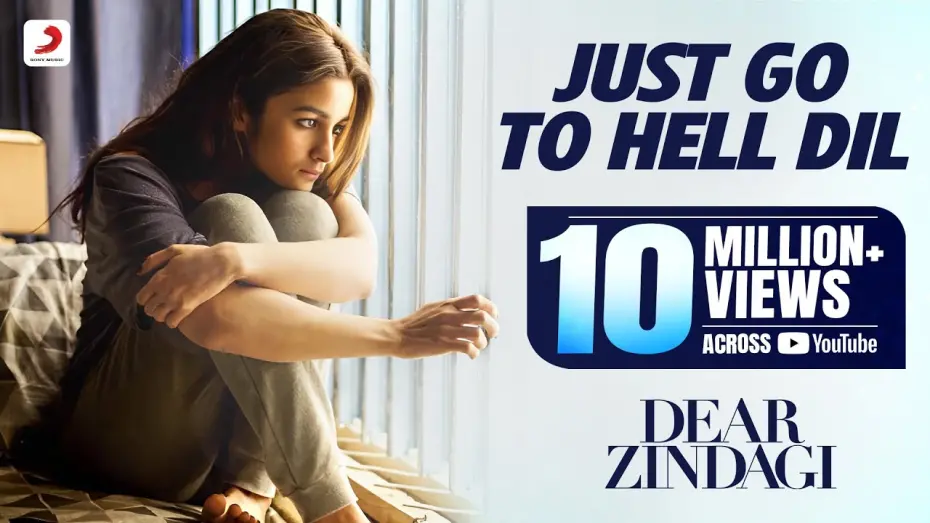 Відео до фільму Dear Zindagi | Just Go To Hell Dil