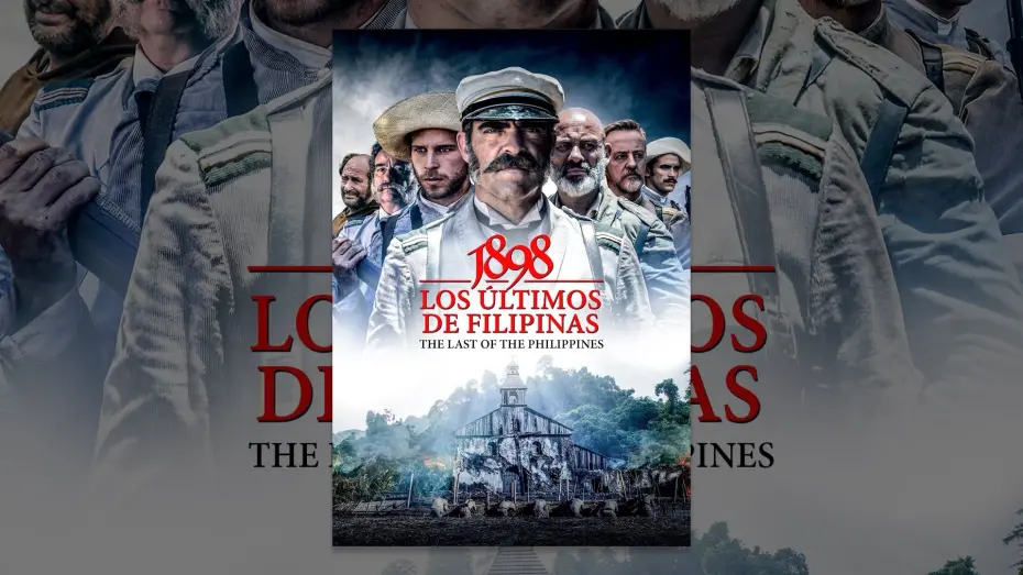Відео до фільму 1898: Our Last Men in the Philippines | 1898, Los Ultimos De Filipinas (The Last of the Philippines)