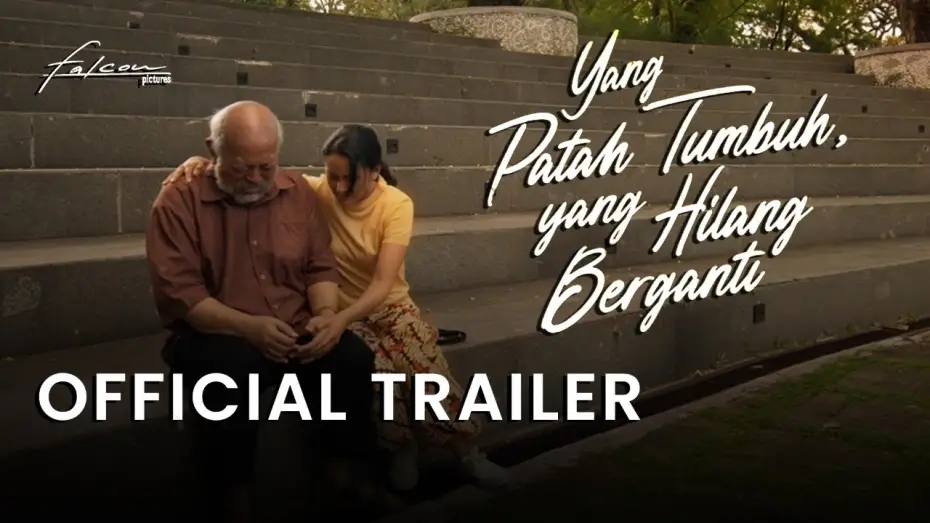 Відео до фільму Yang Patah Tumbuh, Yang Hilang Berganti | Official Trailer 