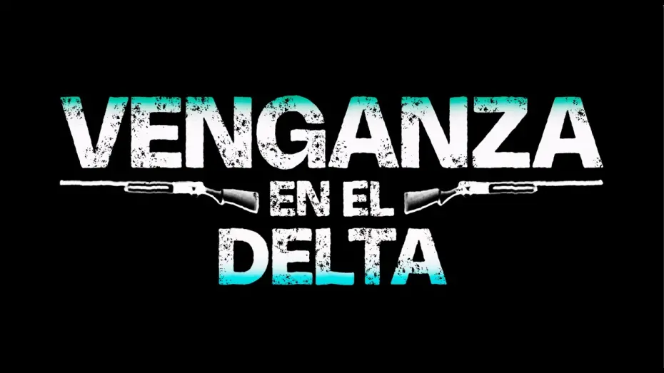 Відео до фільму Venganza en el Delta | Venganza Trailer