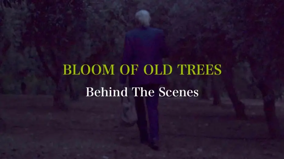 Відео до фільму Bloom of Old Trees | Bloom of Old Trees (2024)-Behind The Scenes.