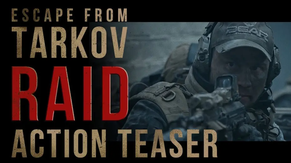 Відео до фільму Побег из Таркова. Рейд | Escape from Tarkov. RAID -  Action Teaser