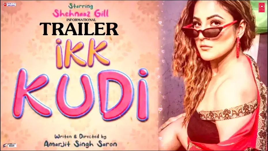 Відео до фільму Ikk Kudi | IKK KUDI : Movie Trailer | Shehnaaz Gill | Ikk Kudi Shehnaaz Gill | Ikk Kudi Shehnaaz Gill Movie