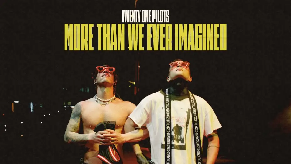 Відео до фільму Twenty One Pilots: More Than We Ever Imagined | Twenty One Pilots - More Than We Ever Imagined (Official Trailer)