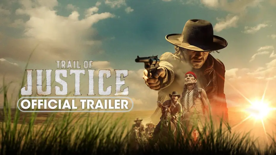 Відео до фільму Trail of Justice | Official Trailer