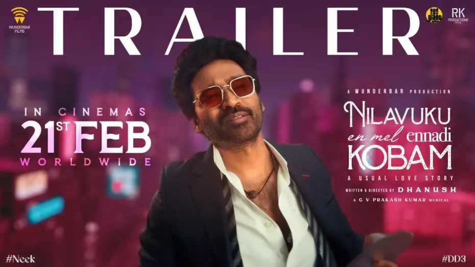 Відео до фільму Nilavuku En Mel Ennadi Kobam | Nilavuku Enmel Ennadi Kobam | #NEEK Tamil Trailer | Dhanush | GV Prakash | Pavish | Anikha