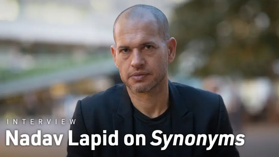 Відео до фільму Синоніми | Nadav Lapid on the Story of Synonyms and Casting Tom Mercier