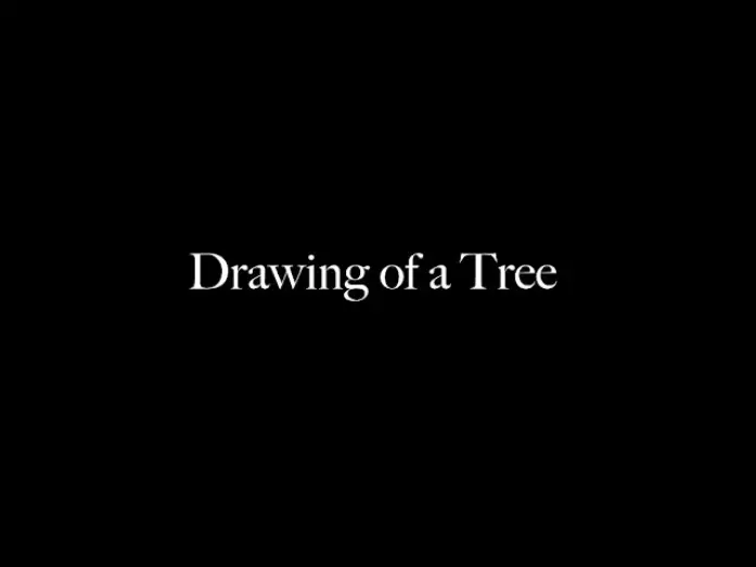 Відео до фільму Drawing of a Tree | Drawing of a Tree [Experimental Final]